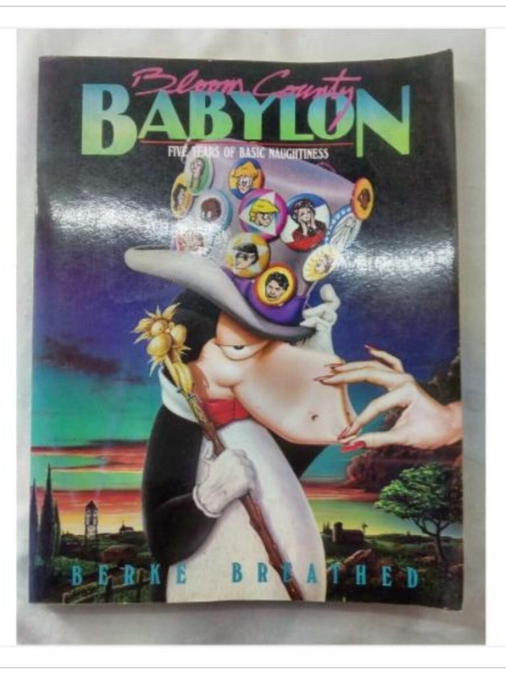Bloom County Babylon: Five Years of Basic Naughtiness Berke Breathed Paperback